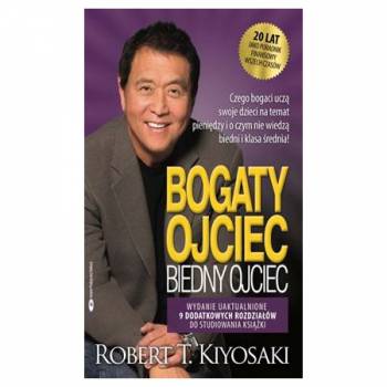 Bogaty ojciec, Biedny ojciec - Robert T. Kiyosaki